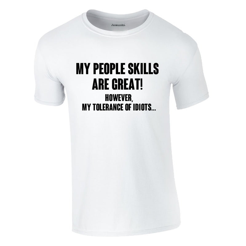 My People Skills Are Great Tee In White