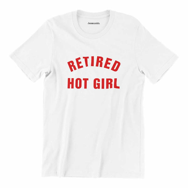 Retired Hot Girl Slogan T-Shirt