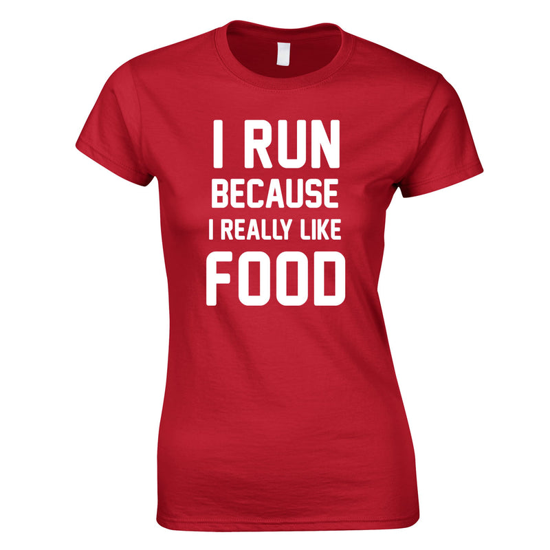 I Run Because I Like Food Ladies Top In Red