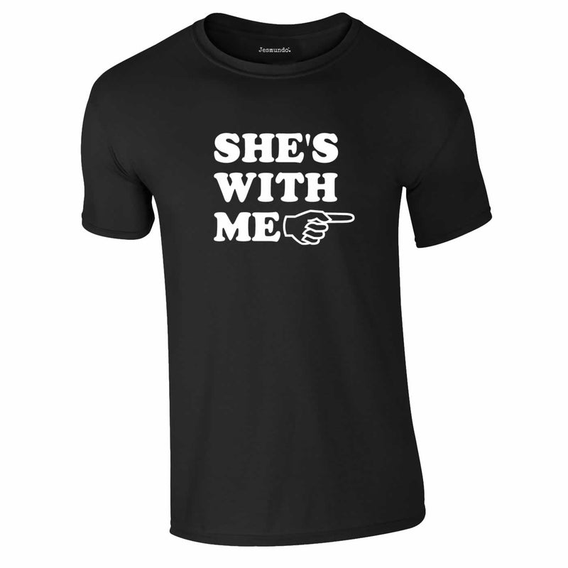 She's With Me Tee