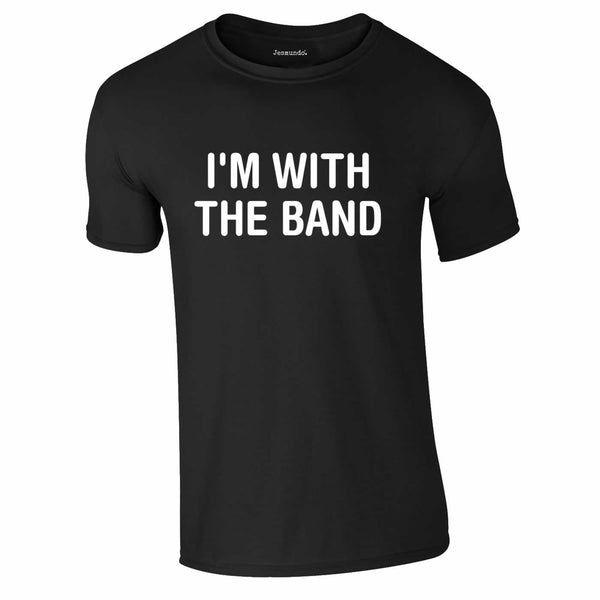 I'm with the band tee