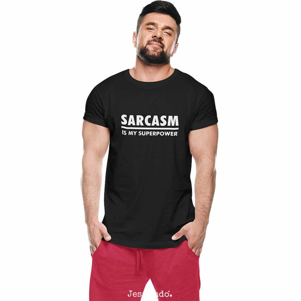 Sarcasm Is My Superpower T Shirt