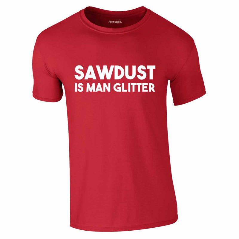 Sawdust Is Man Glitter Tee In Red