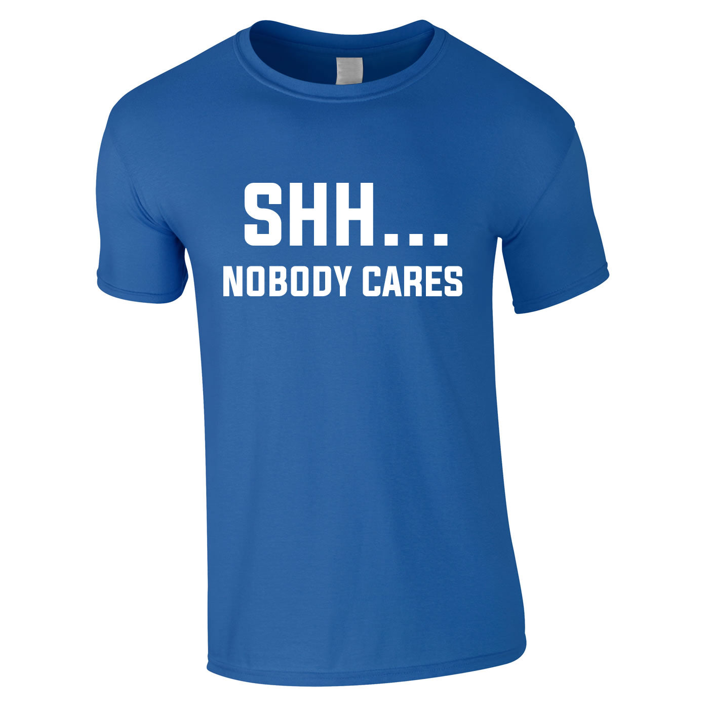 Shh Nobody Cares Tee In Royal