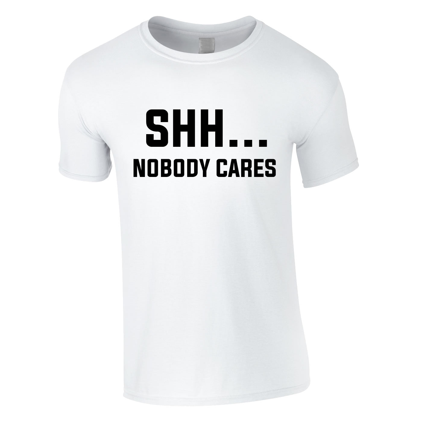 Shh Nobody Cares Tee In White