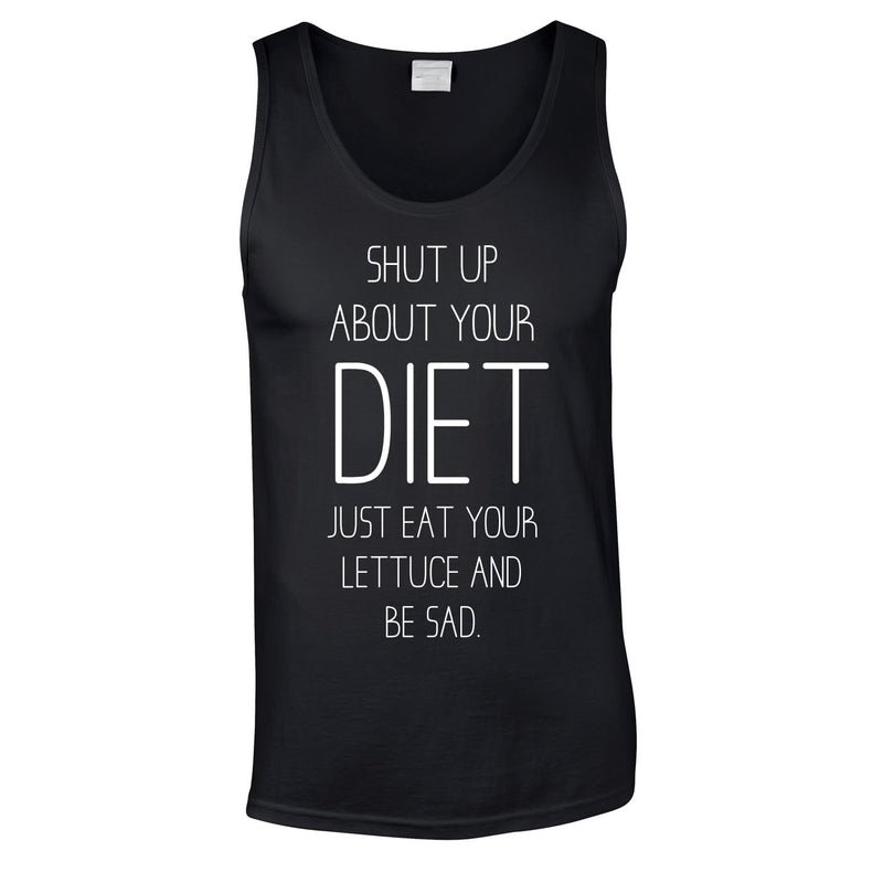 Shut Up About Your Diet Vest In Black