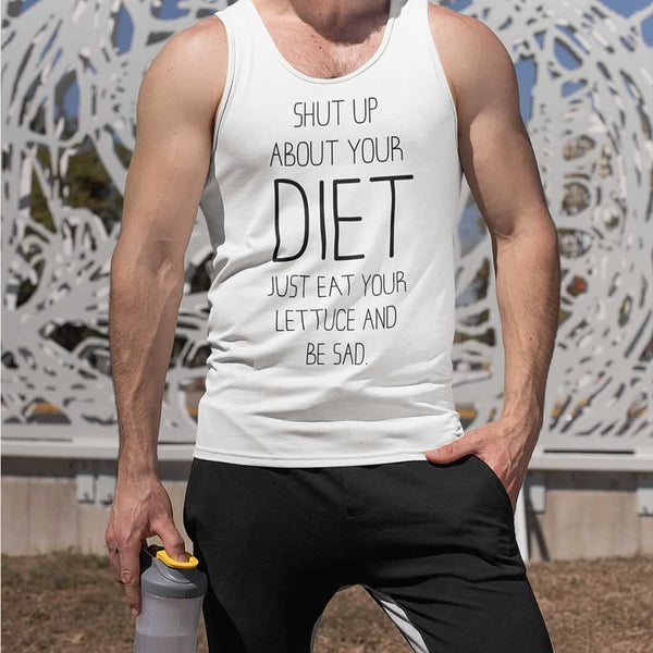 Shut Up About Your Diet Gym Vest For Men