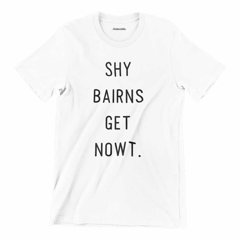 Shy Bairns Get Nowt Men's Geordie T Shirt