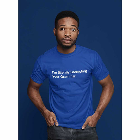 I'm Silently Correcting Your Grammar Tee