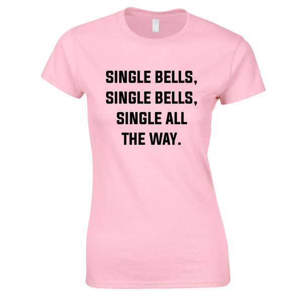 Single Bells Single Bells Single All The Way Women's Top In Pink