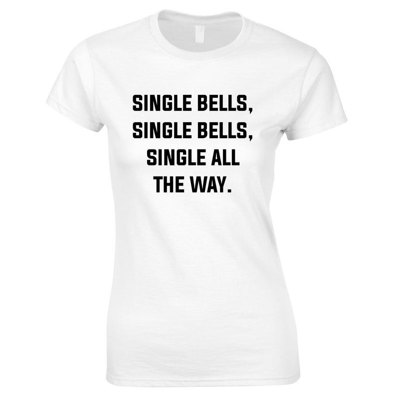 Single Bells Single Bells Single All The Way Women's Top In White