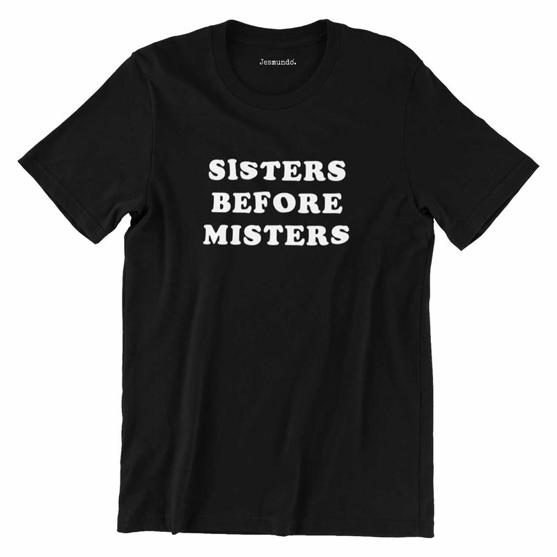 Sisters Before Misters Women's T-Shirt