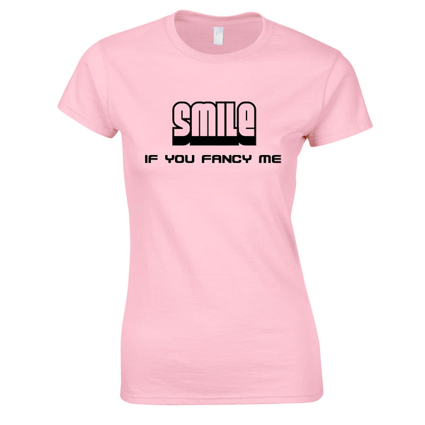 Smile If You Fancy Me Ladies Top In Pink