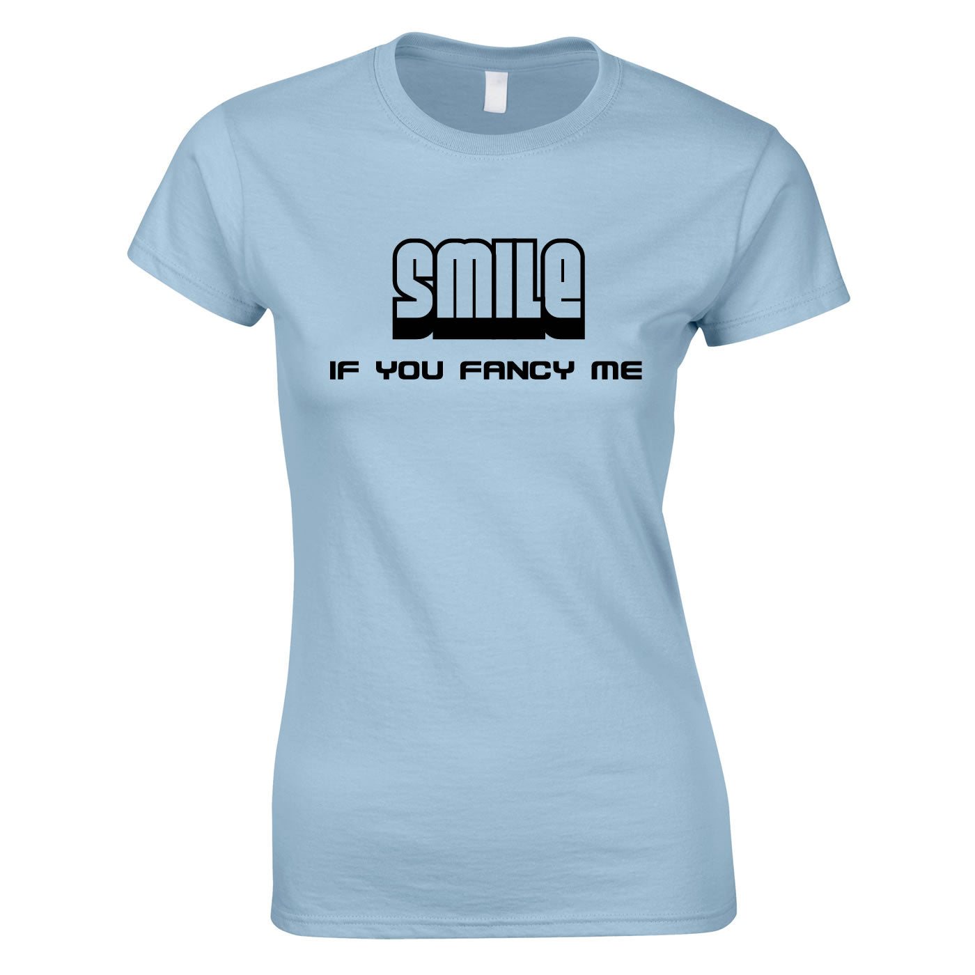 Smile If You Fancy Me Ladies Top In Sky