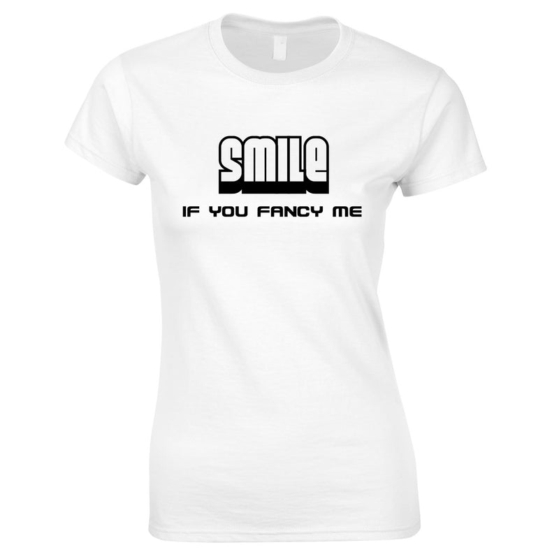 Smile If You Fancy Me Ladies Top In White