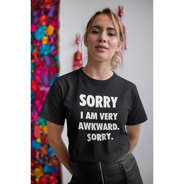 Sorry I Am Very Awkward Sorry Women's T-Shirt