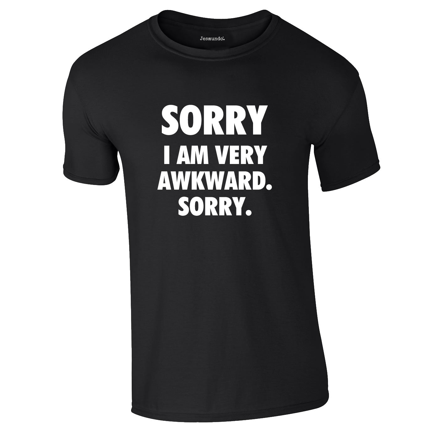 Sorry I Am Very Awkward Sorry Tee In Black