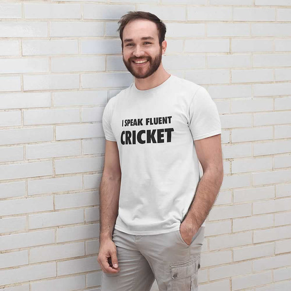 I Speak Fluent Cricket T-Shirt