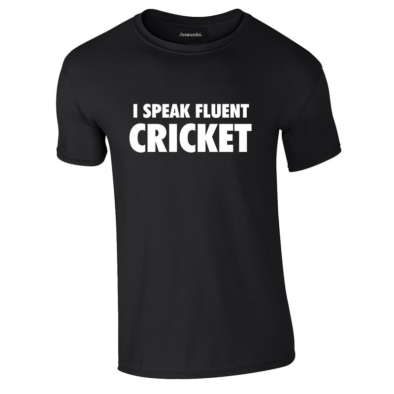 I Speak Fluent Cricket Tee In Black