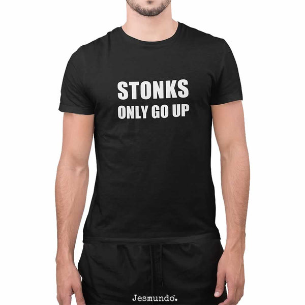 Stonks Only Go Up T Shirt