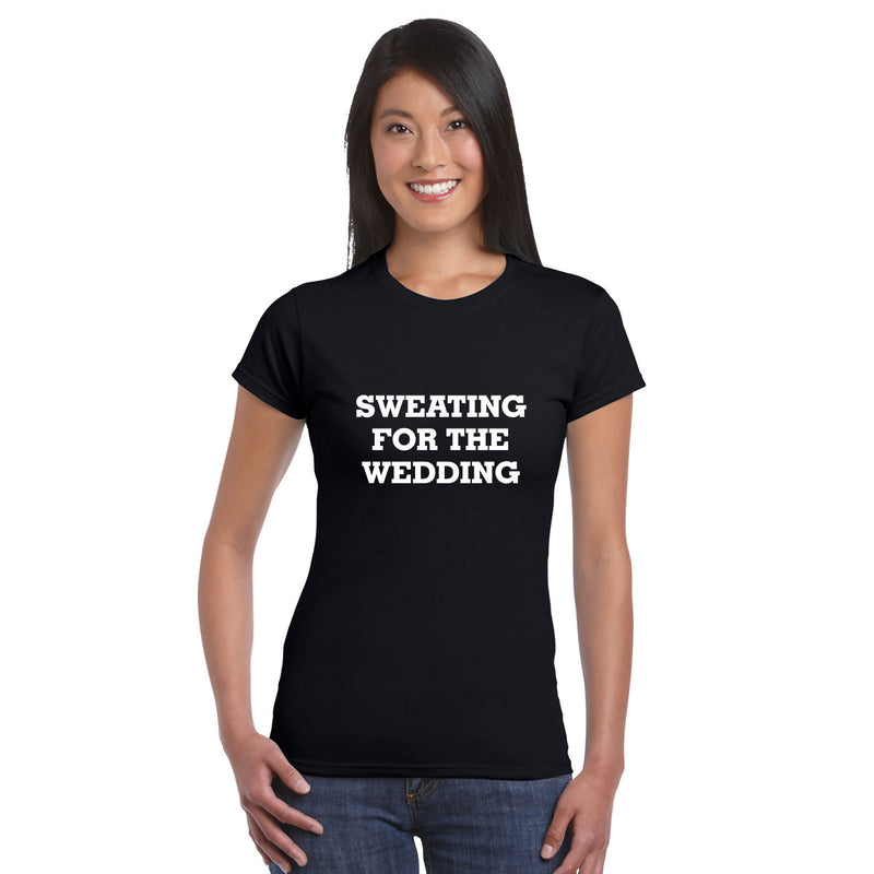 Sweating For The Wedding T Shirt