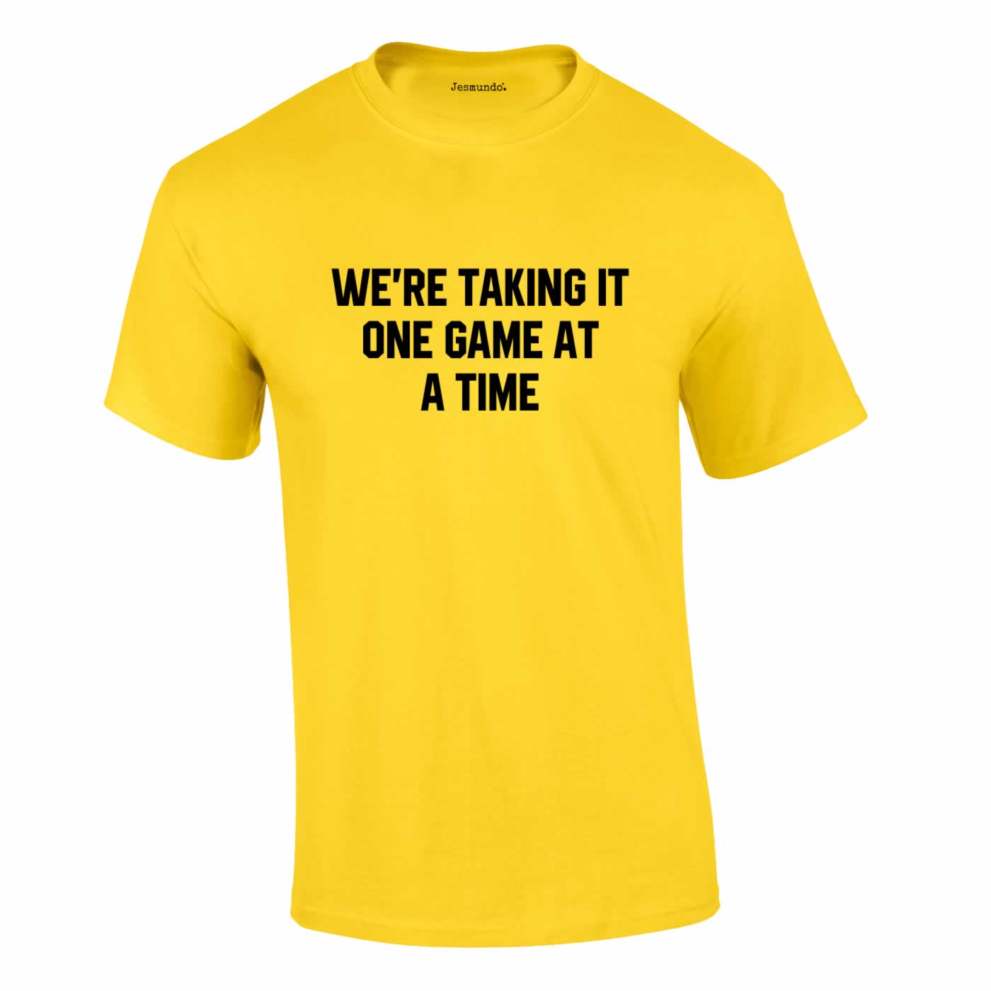 We're Taking It One Game At A Time Football T-Shirt