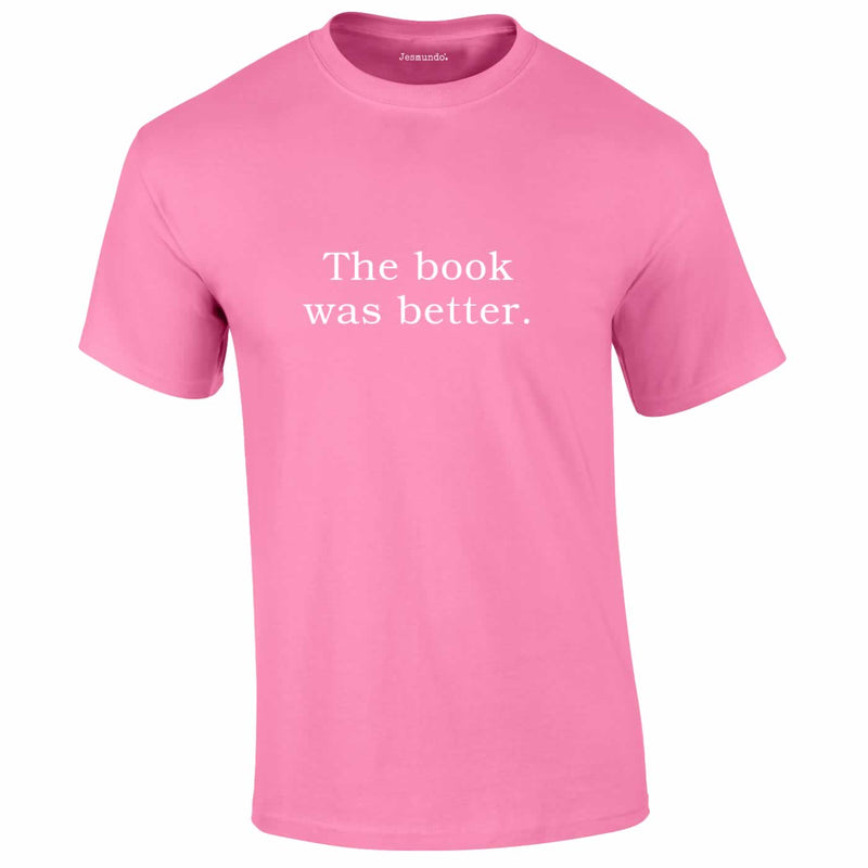 The Book Was Better Tee in pink