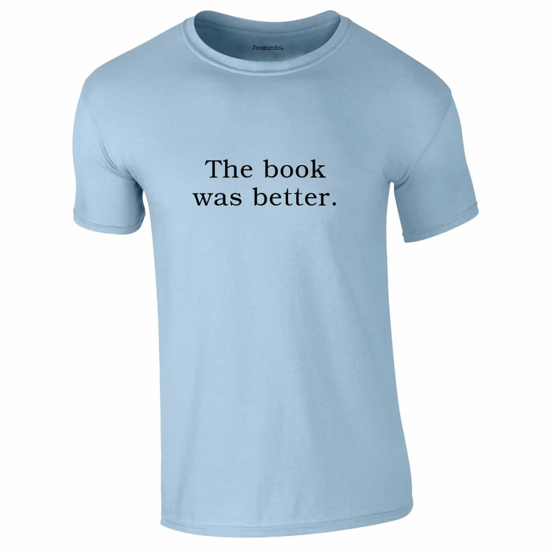 The Book Was Better Tee in sky blue