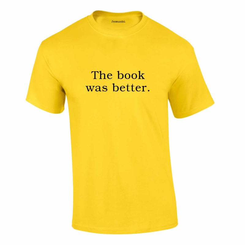 The Book Was Better Tee in yellow