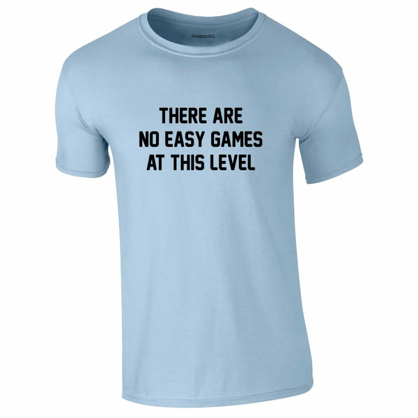 There Are No Easy Games At This Level Football Quote Tee In Sky Blue