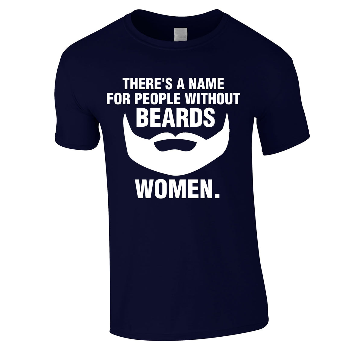 There's A Name For People Without Beards Tee In Navy