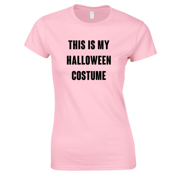 This Is My Halloween Costume Top In Pink