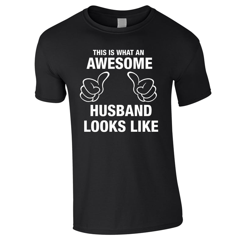 This Is What An Awesome Husband Looks Like Tee In Black