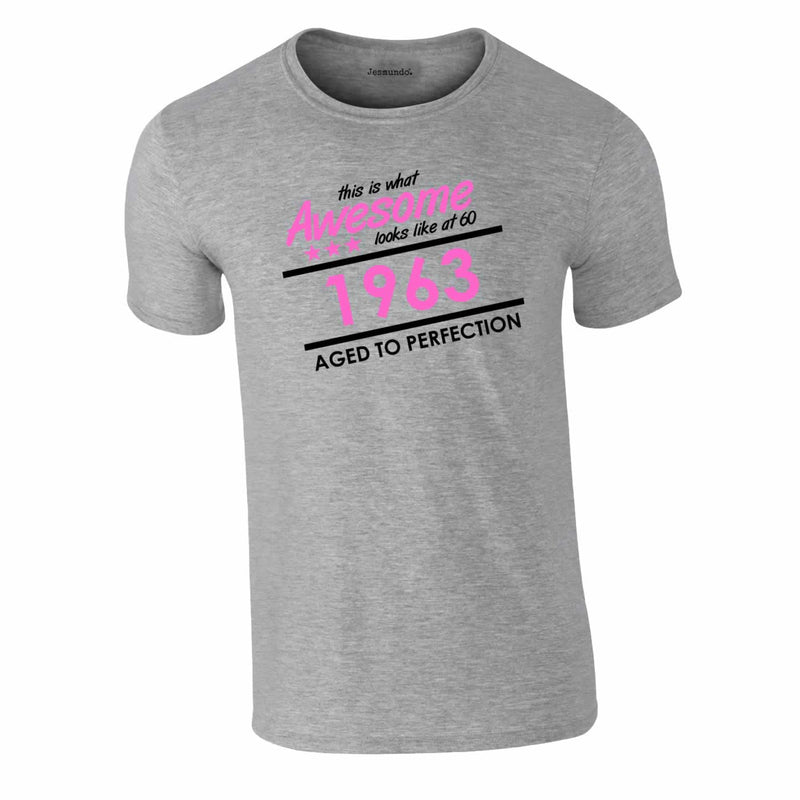 This Is What Awesome Looks Like At  60 Years Old Tee In Grey