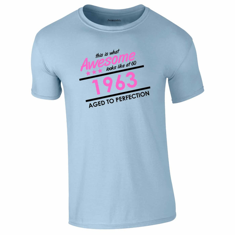 This Is What Awesome Looks Like At  60 Years Old Tee In Sky Blue