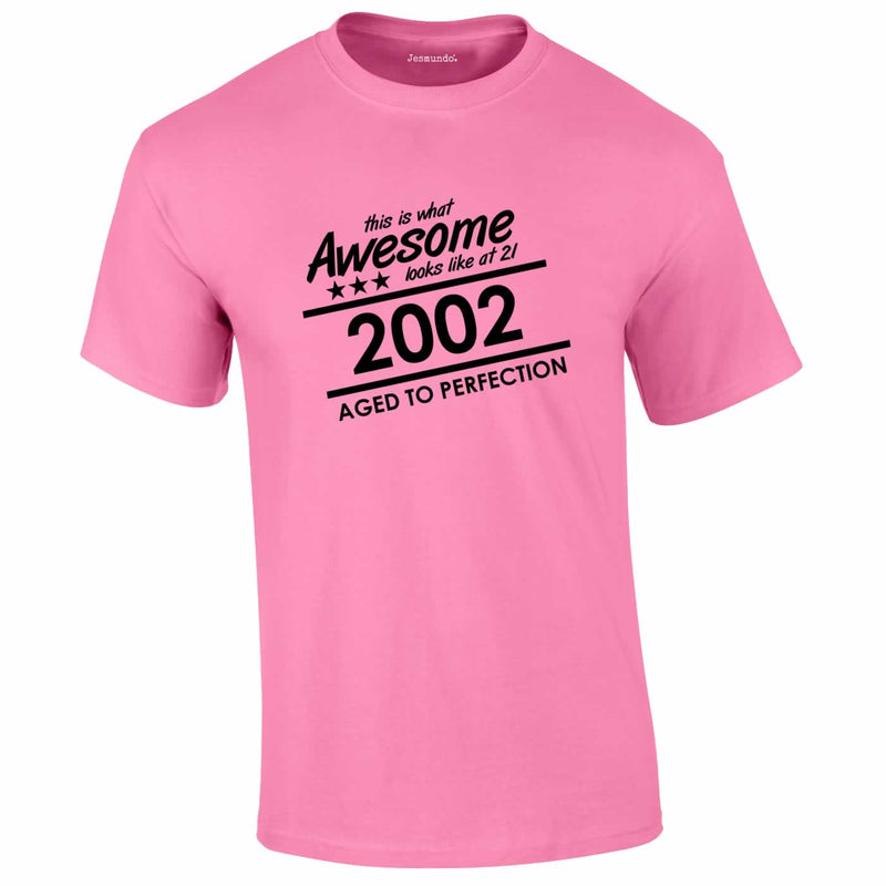 This Is What Awesome Looks Like At 21 Tee In Pink