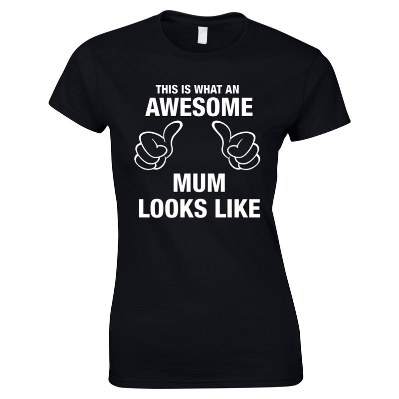 This Is What An Awesome Mum Looks Like Top In Black