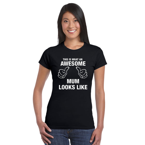 This Is What An Awesome Mum Looks Like T Shirt
