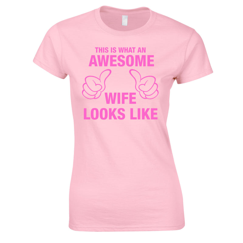 This Is What An Awesome Wife Looks Like Top In Pink