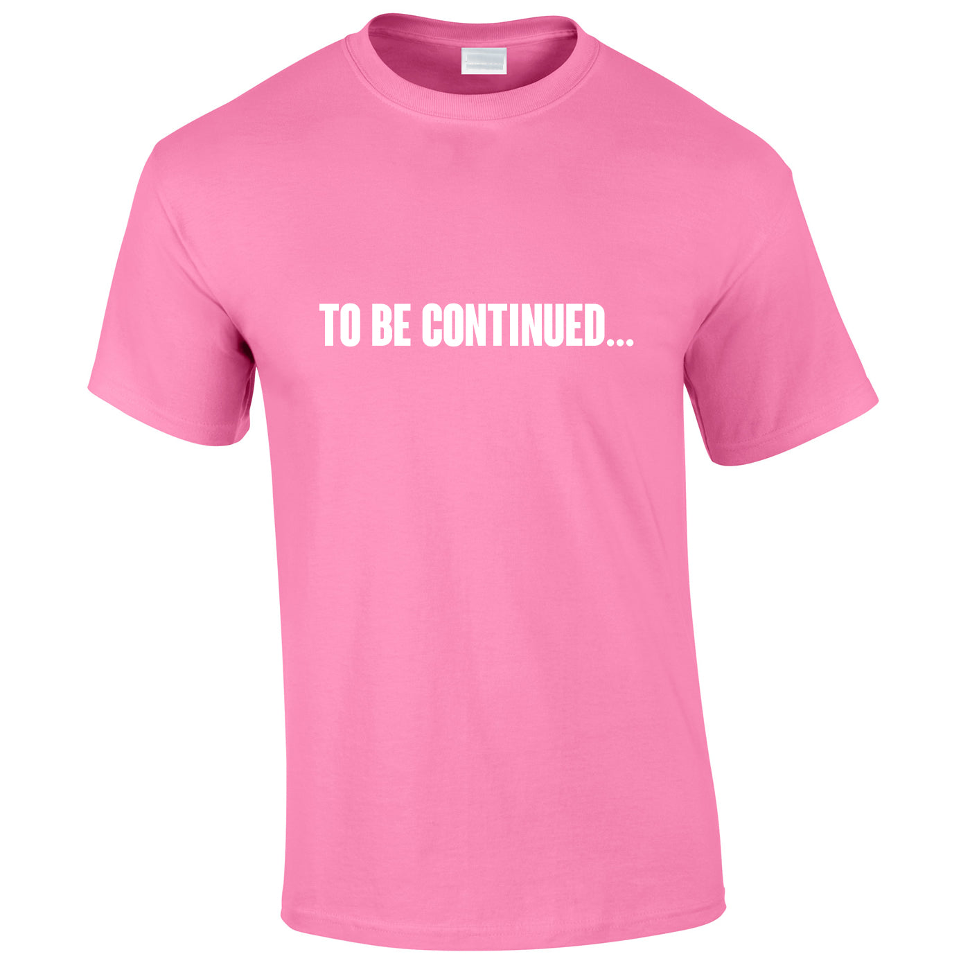 To Be Continued Tee In Pink
