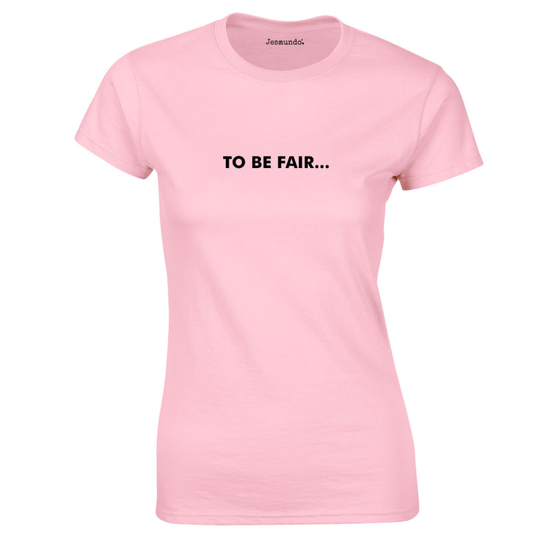 To Be Fair Ladies Top In Pink