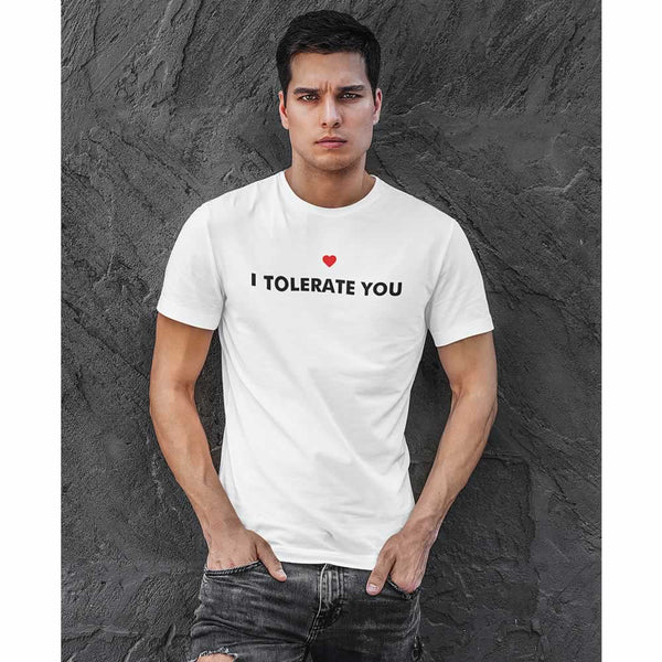 I Tolerate You T-Shirt