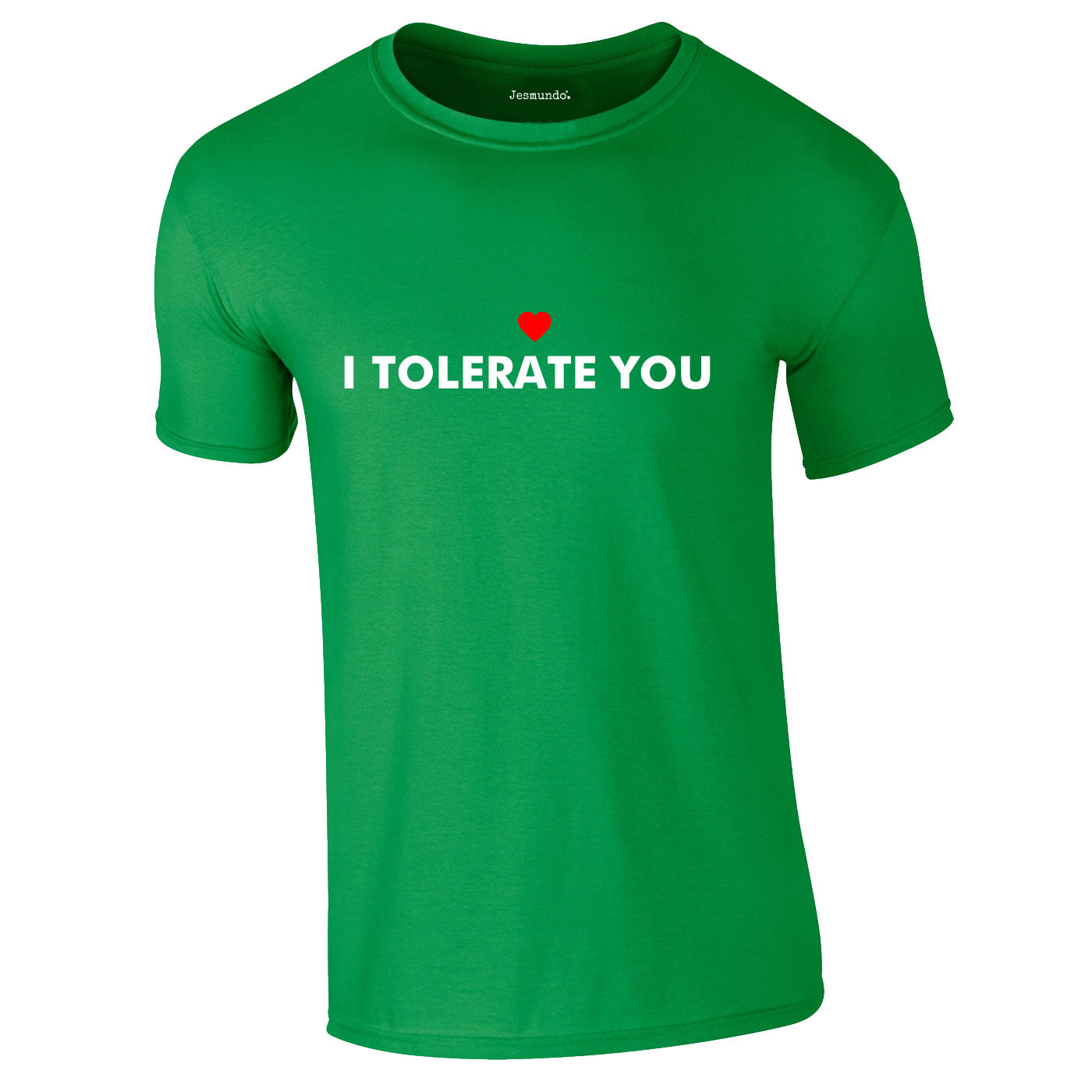I Tolerate You T-Shirt