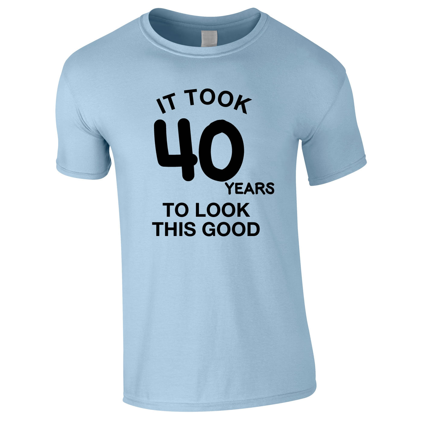 It Took 40 Years To Look This Good Tee In Sky