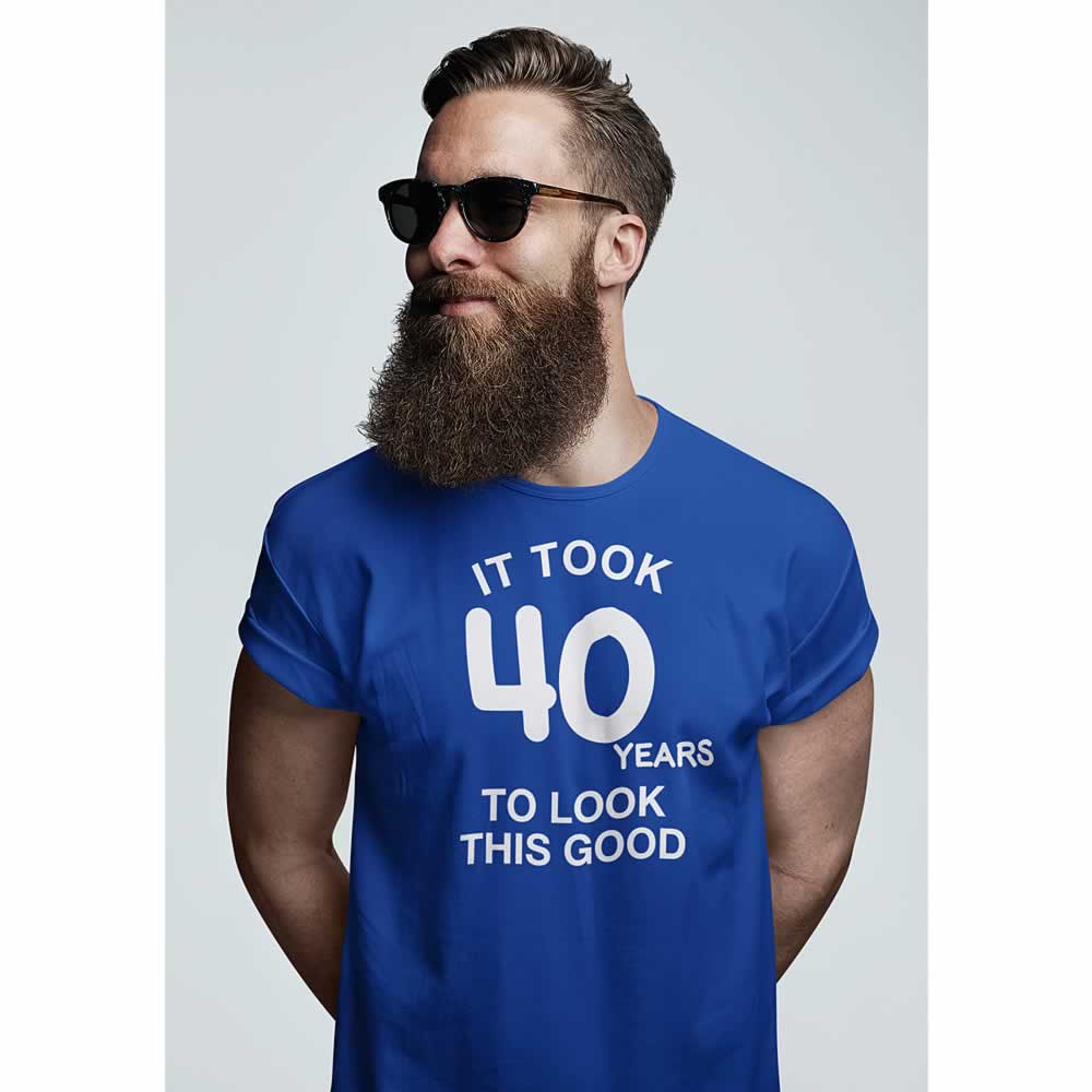 It Took 40 Years To Look This Good Tee