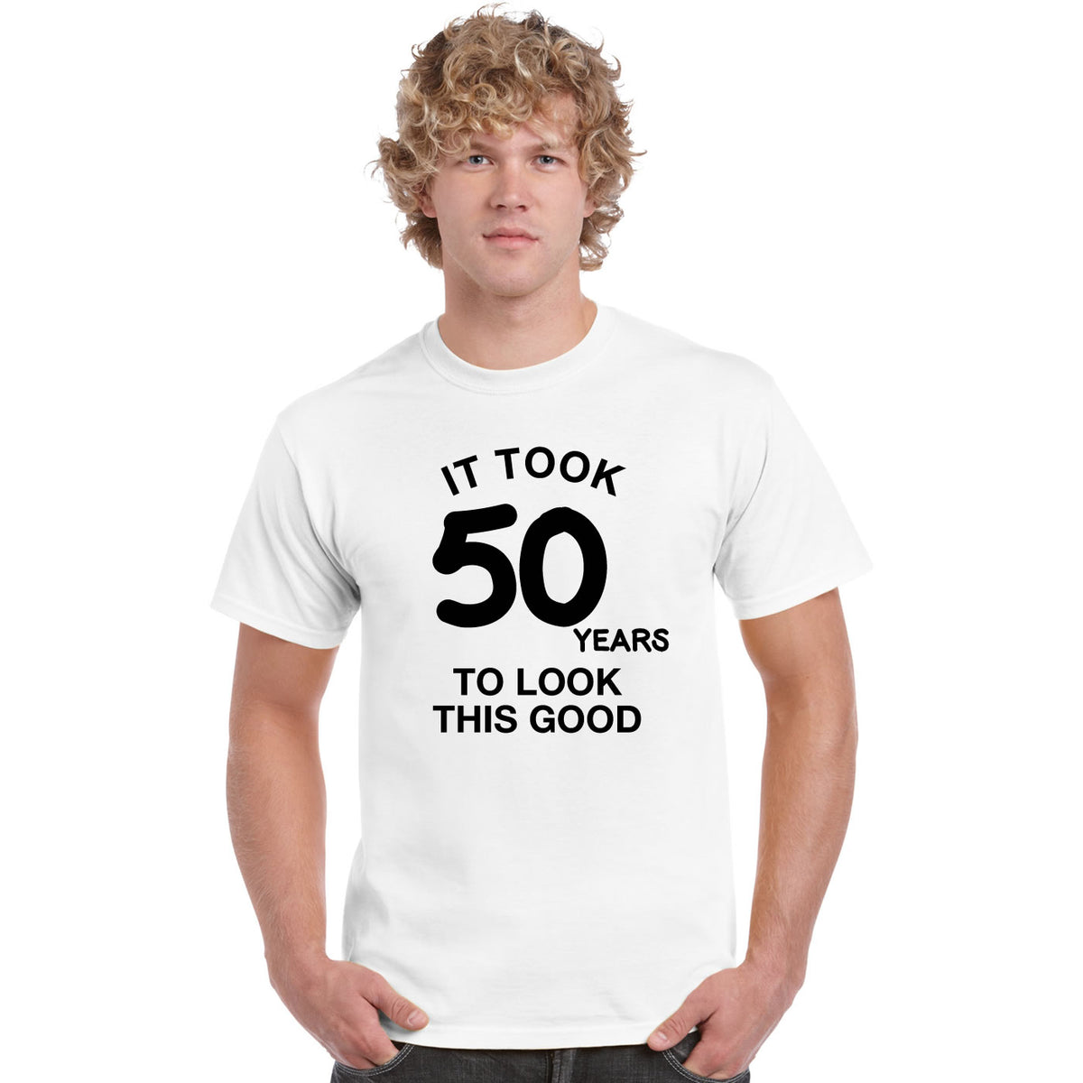 It Took 50 Years To Look This Good T Shirt
