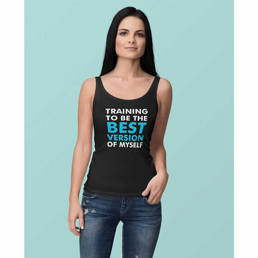 Training To Be The Best Version Of Myself Vest For Women