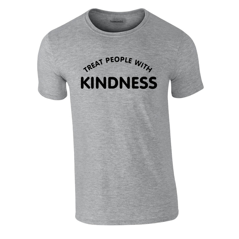 Treat People With Kindness Tee In Grey