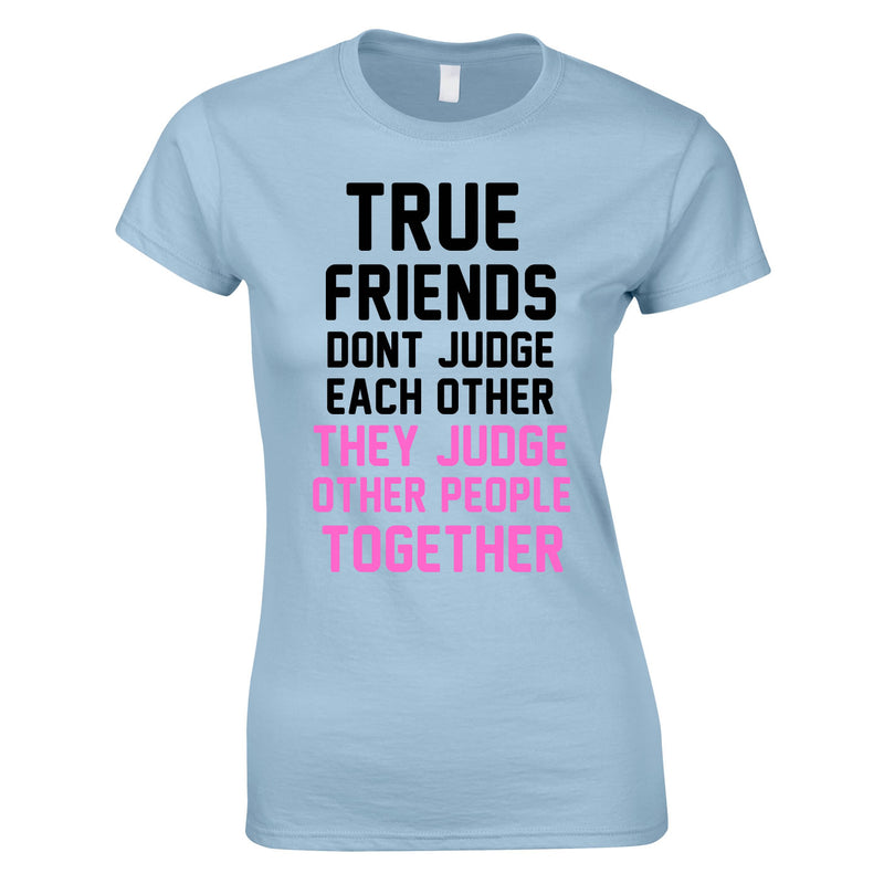 True Friends Don't Judge Each Other Top In Sky