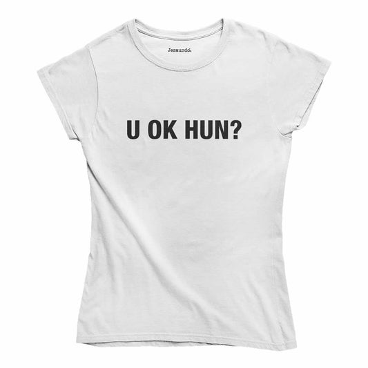 U OK Hun Womens T Shirt
